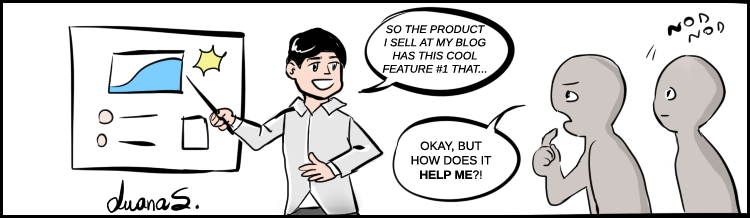 Blog Promotion Mistake #3 - Features Over Benefits