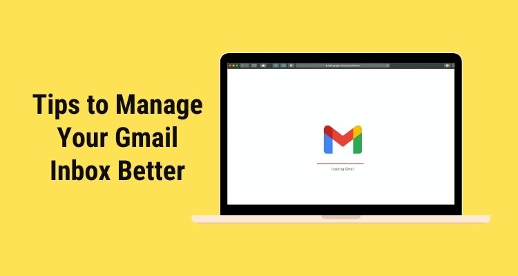 Gmail Tips & Tricks to Manage Your Inbox Better